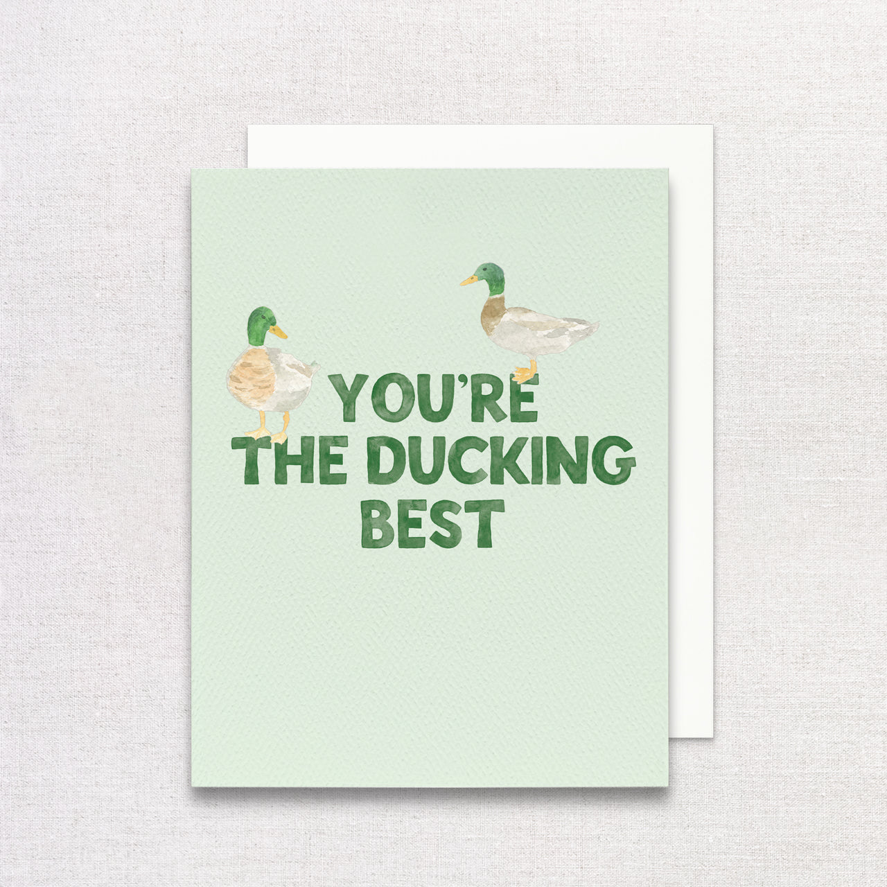 You're the Ducking Best Greeting Card