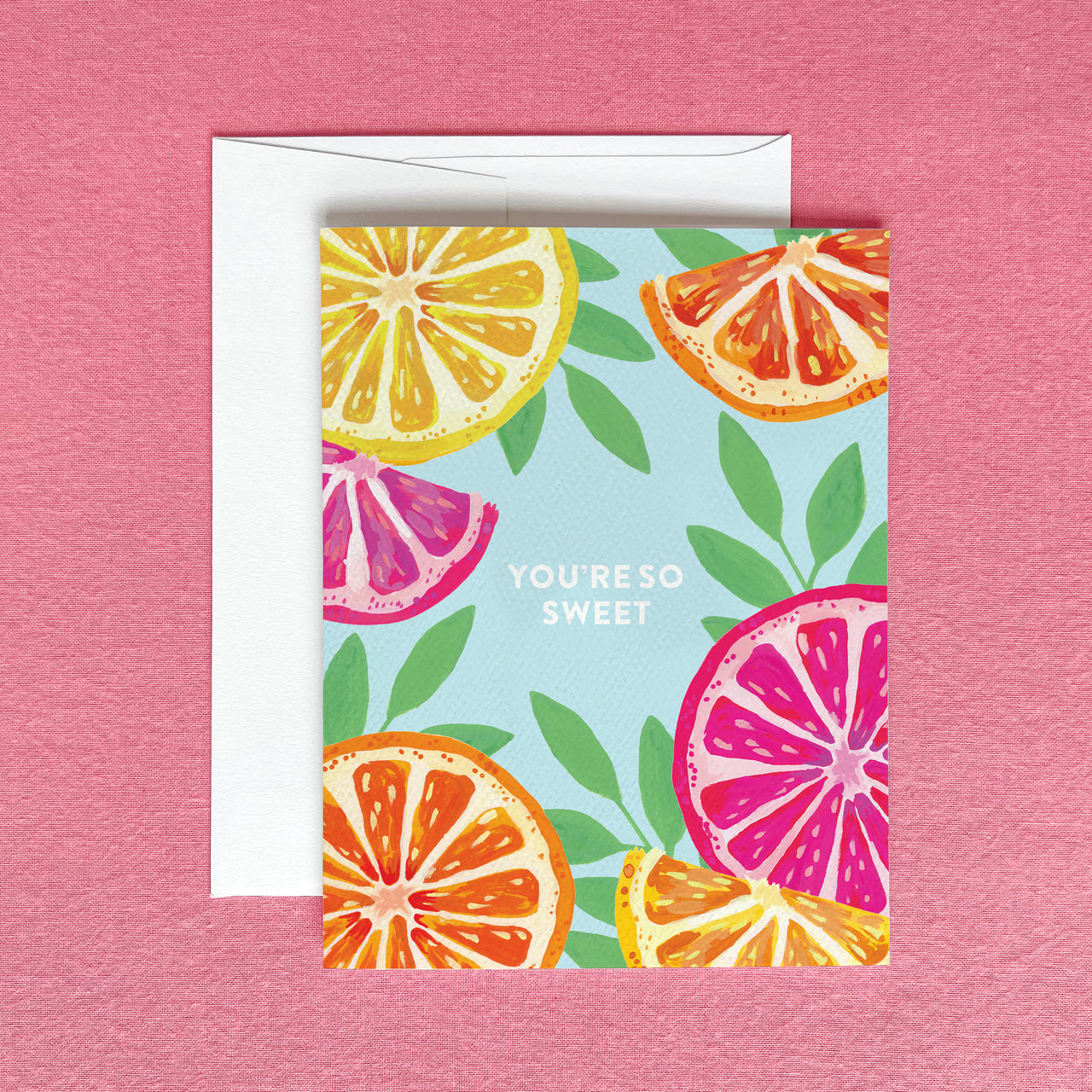 "You're So Sweet" Citrus Greeting Card