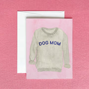Dog Mom Sweatshirt Greeting Card by Gert & Co