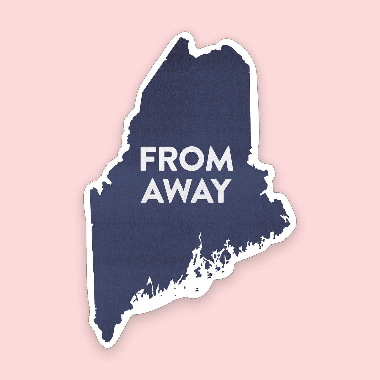 'From Away' Maine Sticker