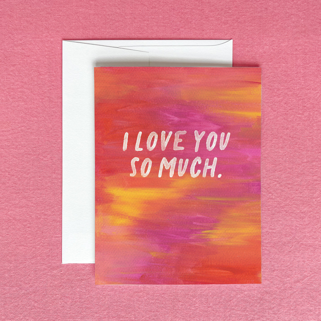 I Love You So Much Greeting Card