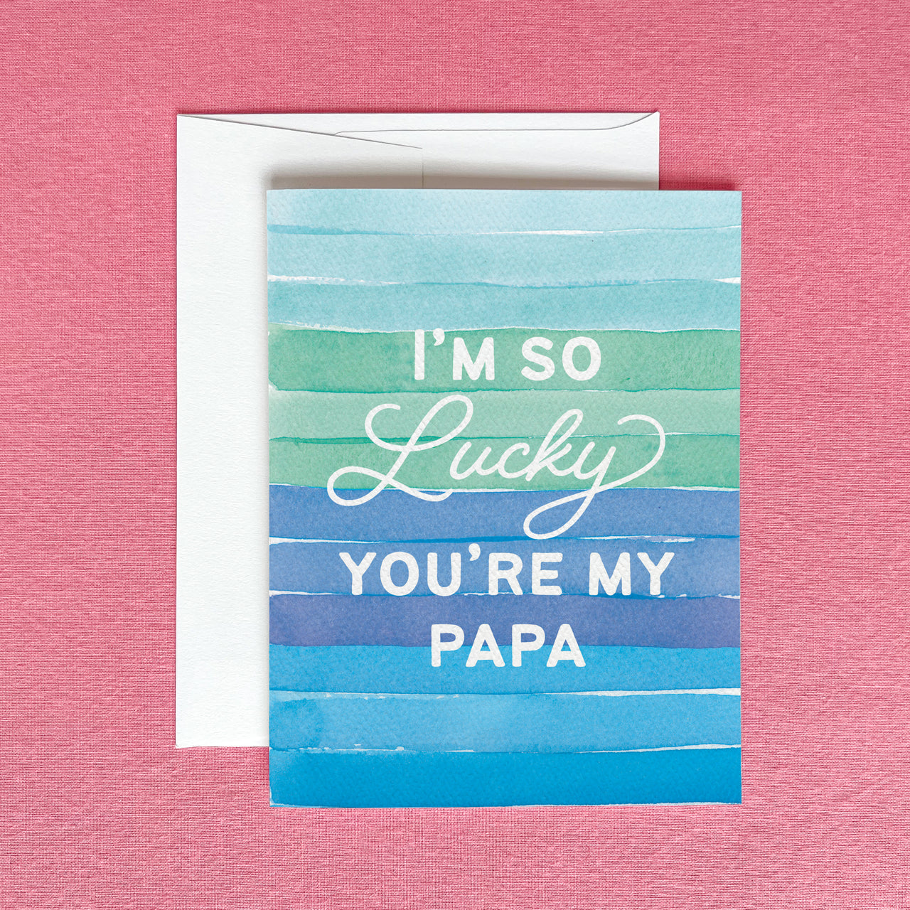 I'm So Lucky You're My Papa Greeting Card by Gert & Co
