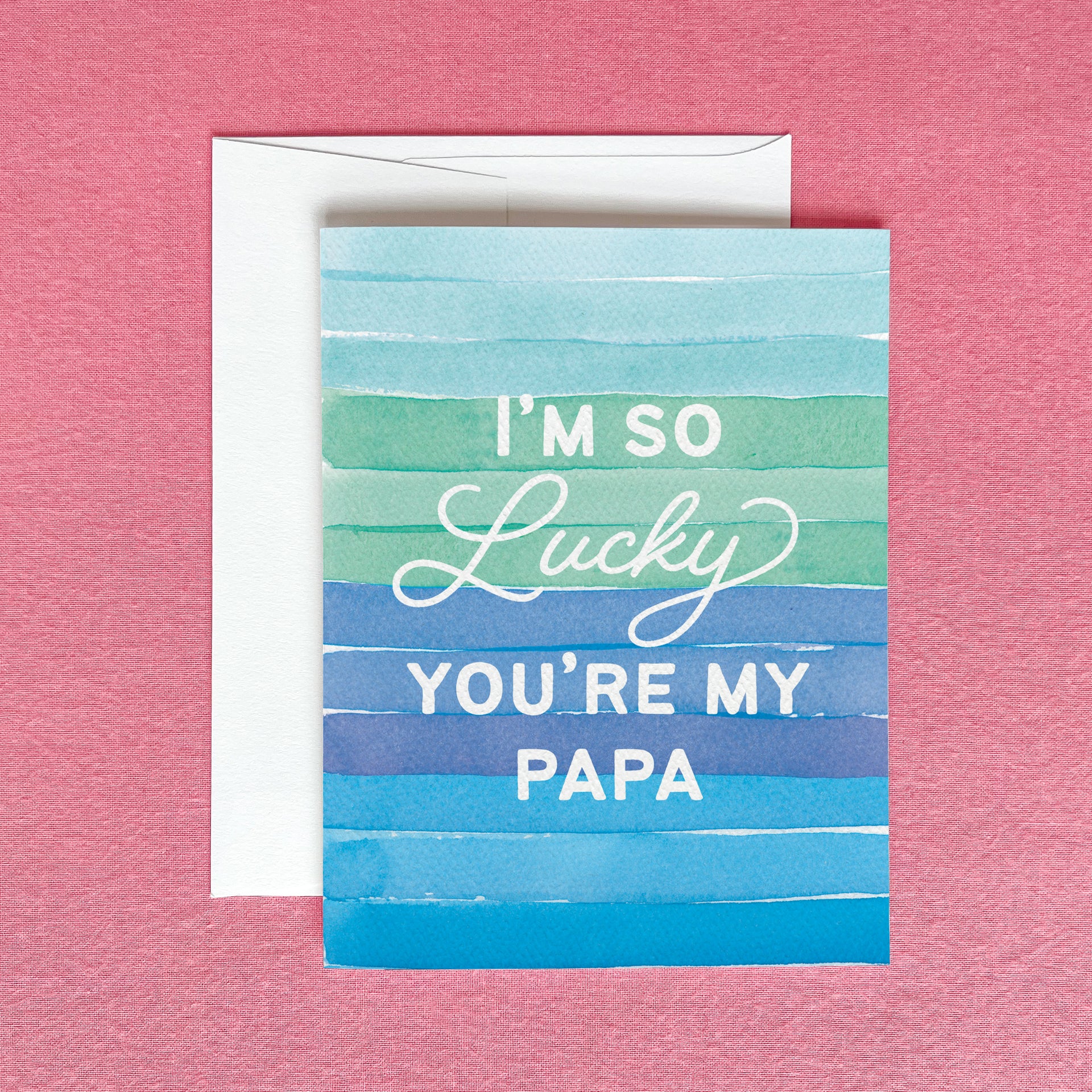 I'm So Lucky You're My Papa Greeting Card by Gert & Co