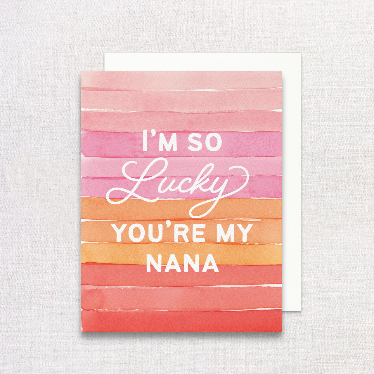 I'm So Lucky You're My Nana Greeting Card by Gert & Co