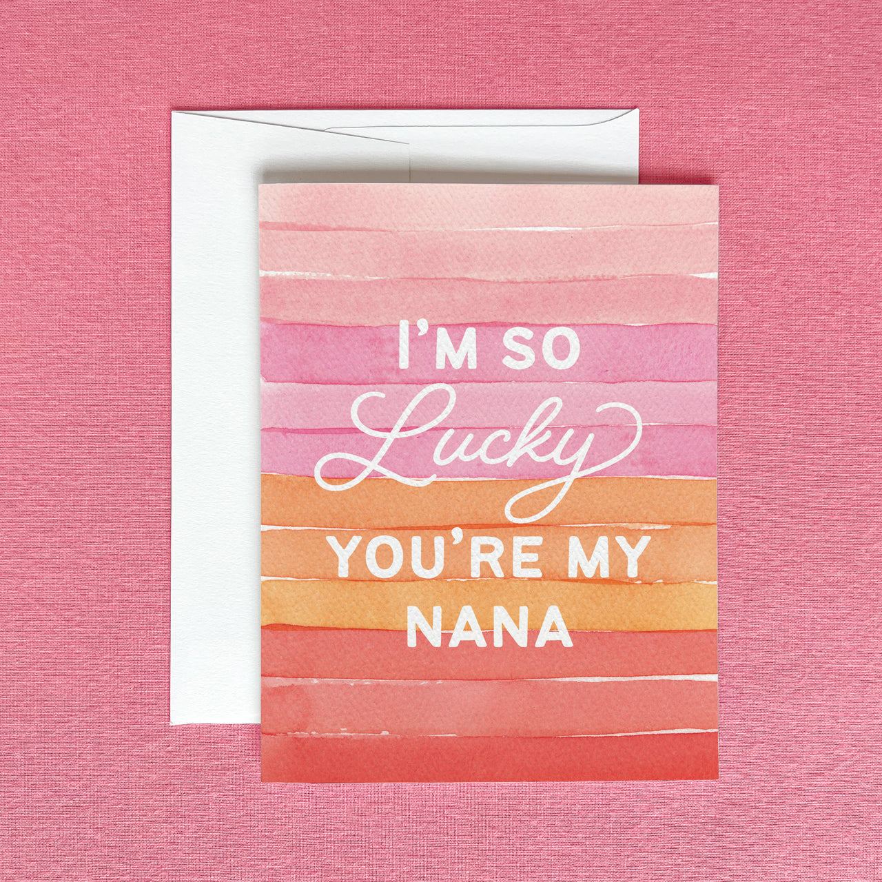 I'm So Lucky You're My Nana Greeting Card by Gert & Co
