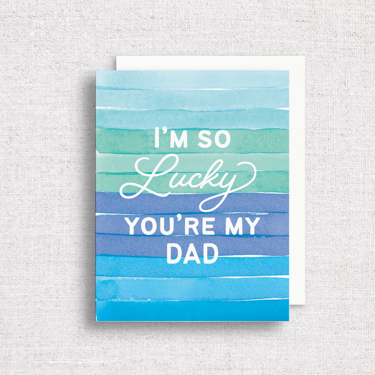 I'm So Lucky You're My Dad Greeting Card by Gert & Co