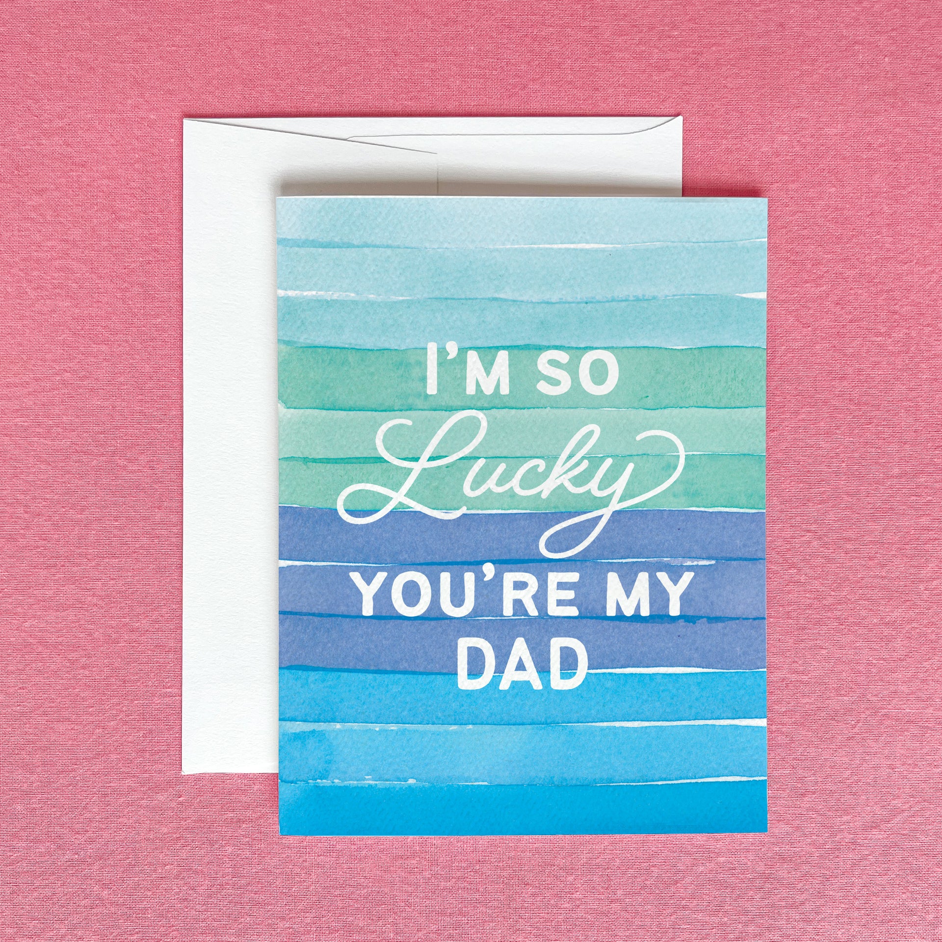 I'm So Lucky You're My Dad Greeting Card by Gert & Co