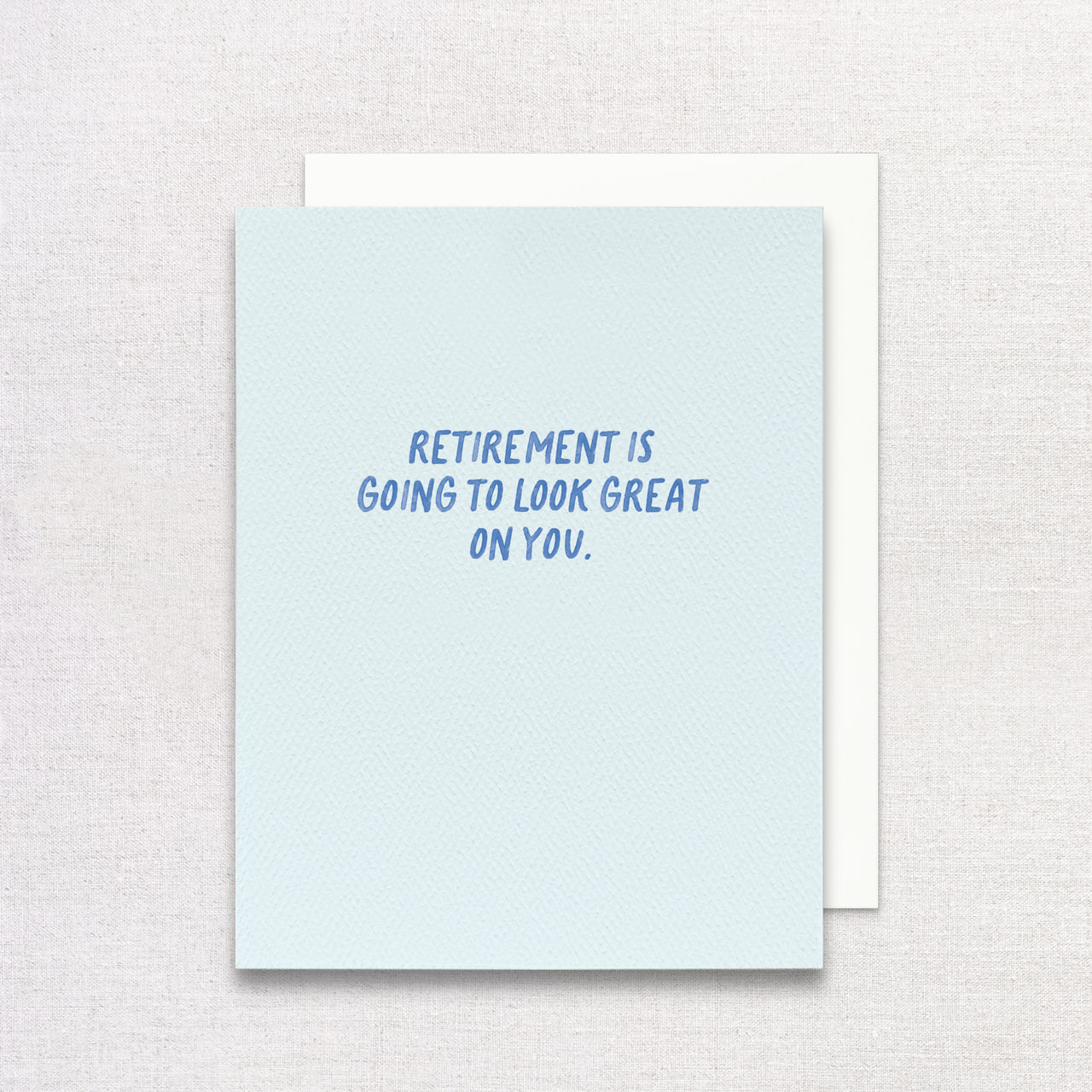 Retirement is Going to Look Great on You Greeting Card by Gert & Co