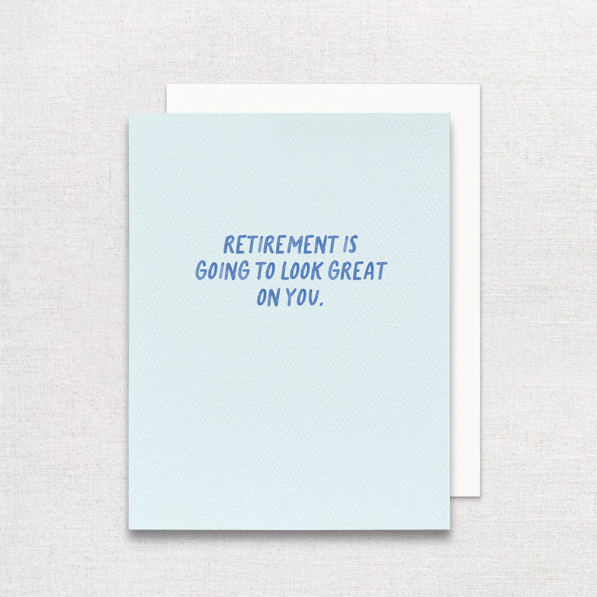 Retirement is Going to Look Great on You Greeting Card by Gert & Co