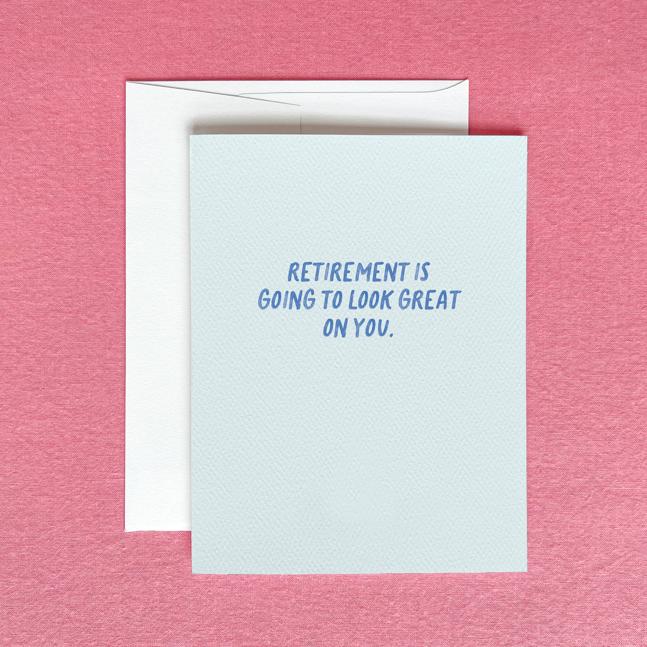Retirement is Going to Look Great on You Greeting Card by Gert & Co