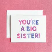 You're a Big Sister Greeting Card by Gert & Co