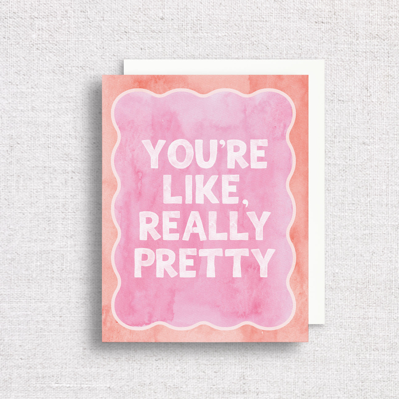 You're Like, Really Pretty Greeting Card by Gert & Co