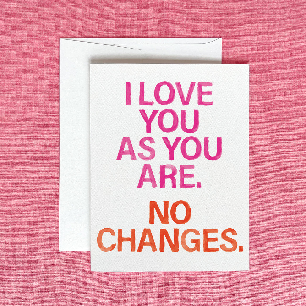 I Love You As You Are Greeting Card
