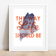 'The Way Life Should Be' Maine Art Print, Script Font by Gert & Co