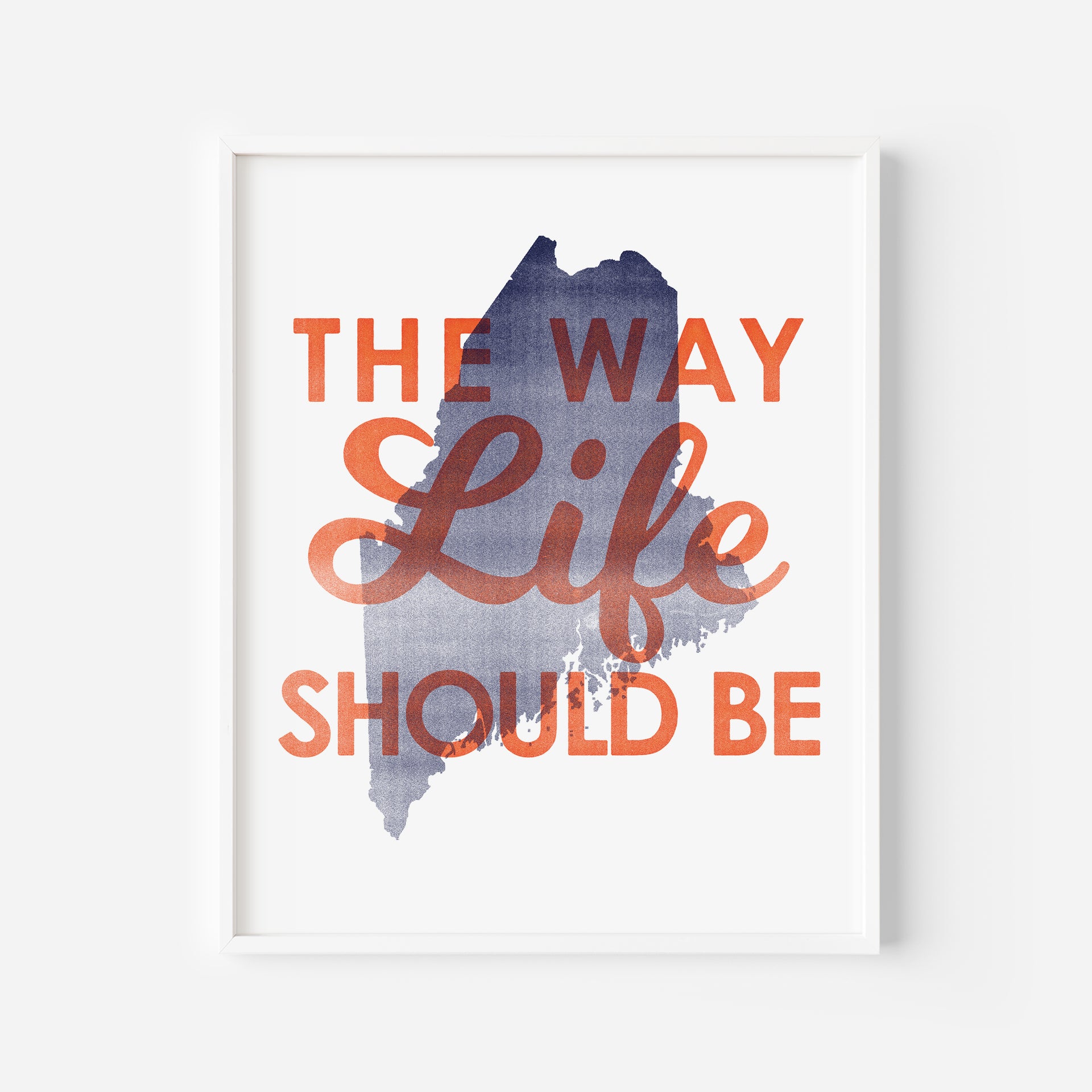 'The Way Life Should Be' Maine Art Print, Script Font by Gert & Co