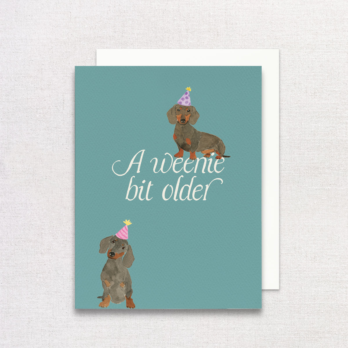 A Weenie Bit Older Dachshund Birthday Card