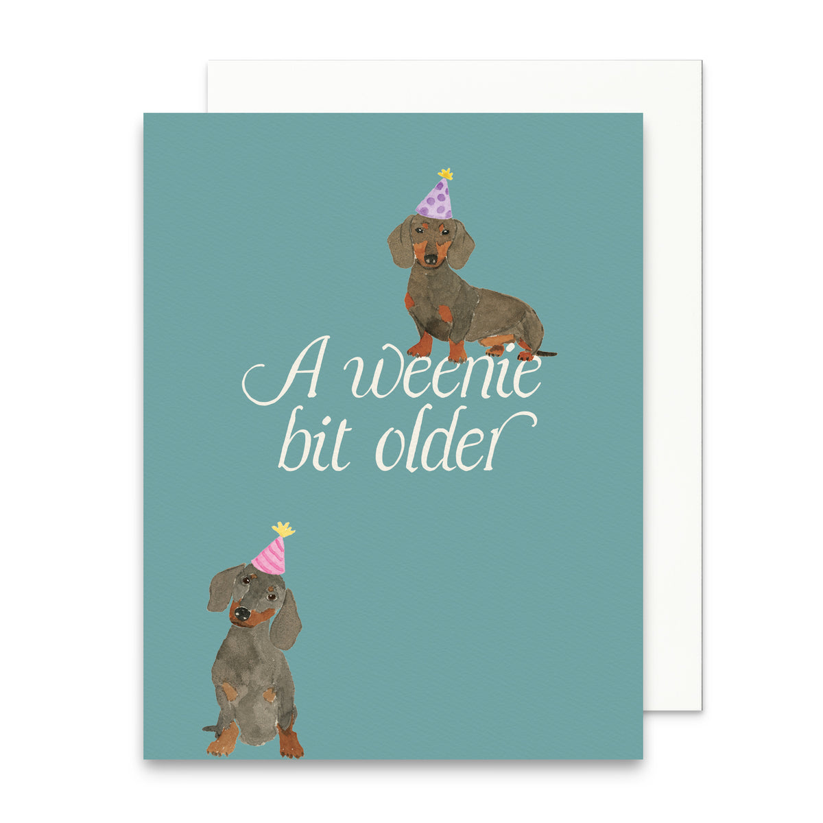 A Weenie Bit Older Dachshund Birthday Card