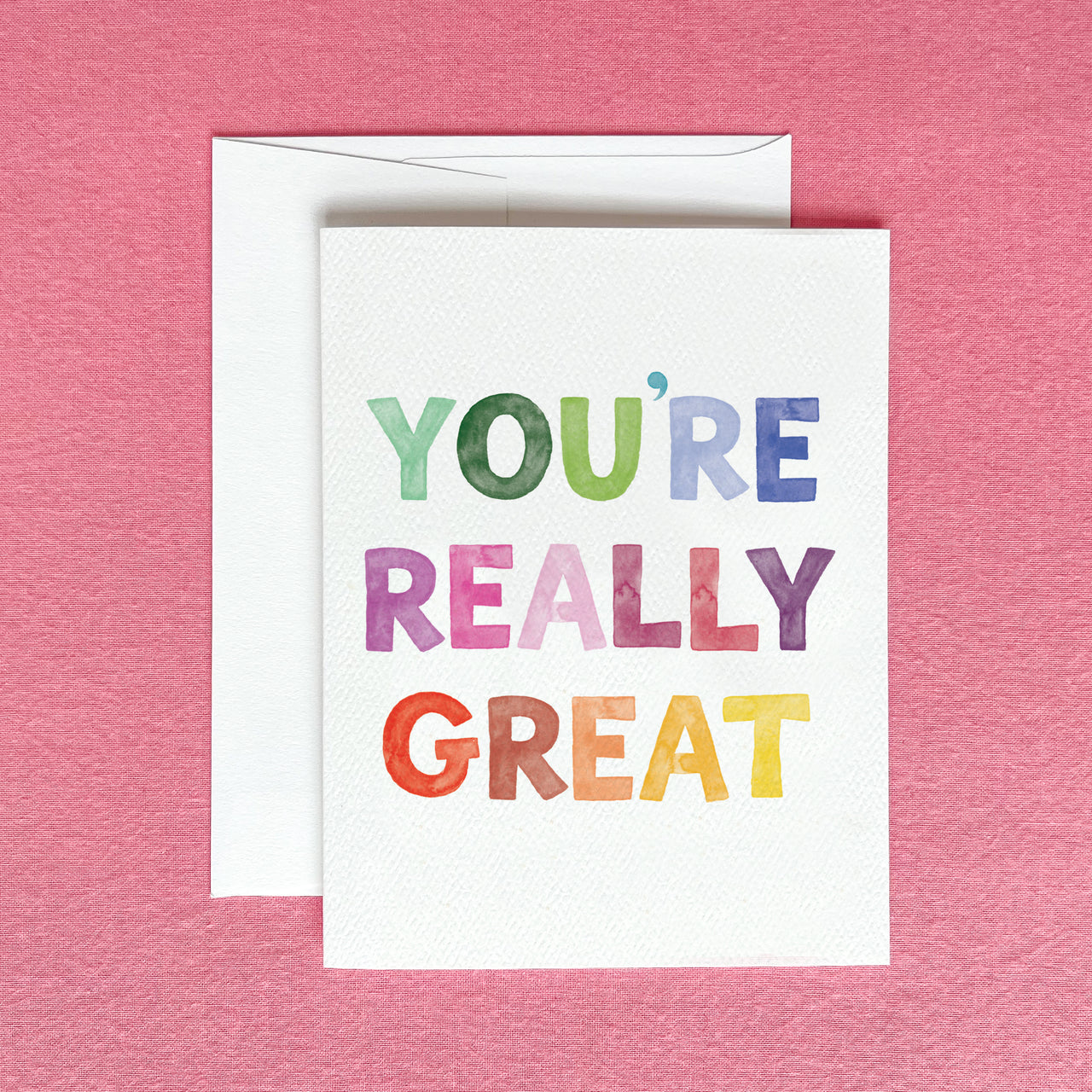 You're Really Great Greeting Card