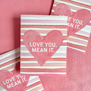 Love You, Mean It Greeting Card by Gert and Co
