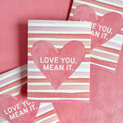 Love You, Mean It Greeting Card by Gert and Co