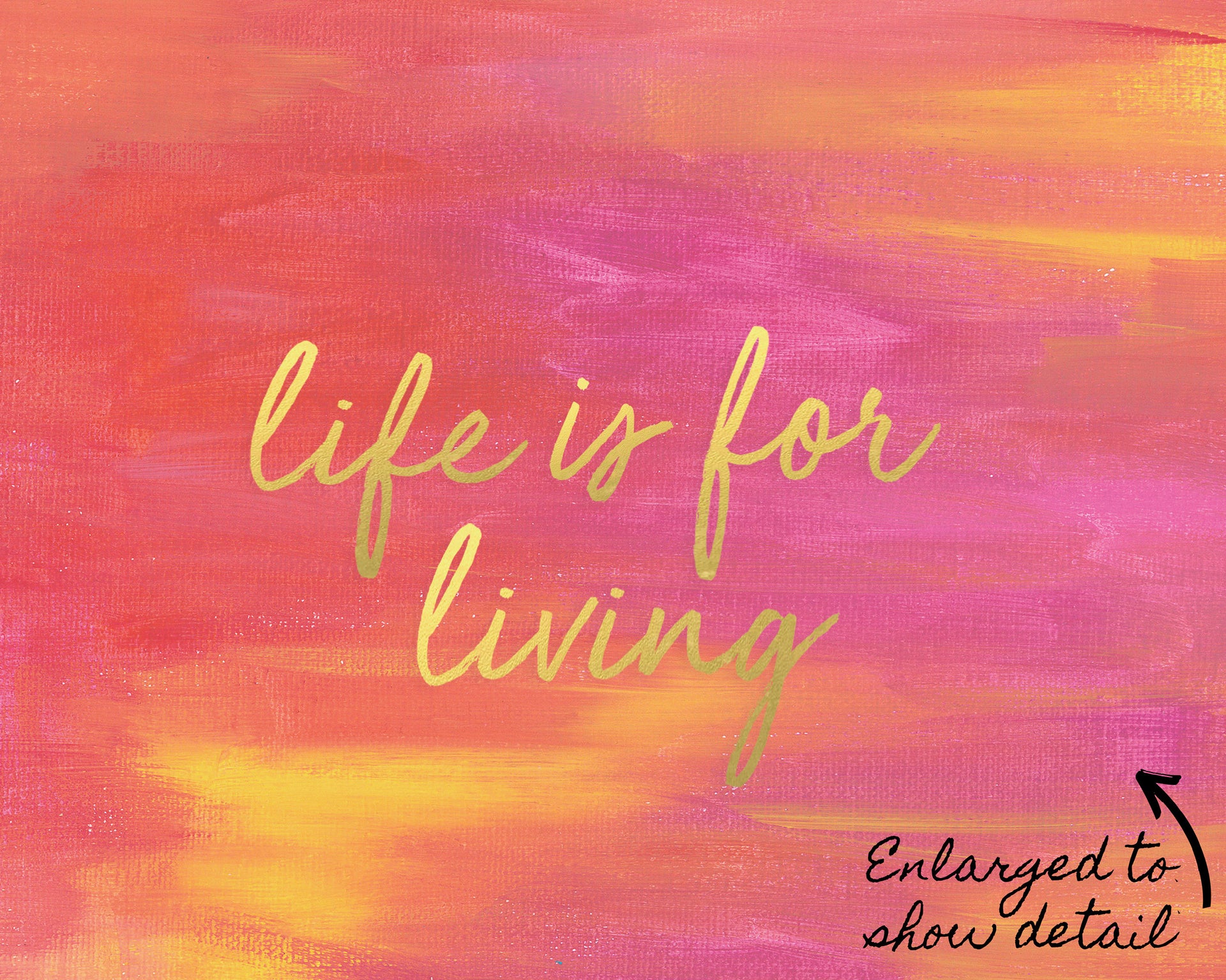 life is for living print detail image