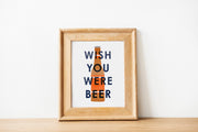 'Wish You Were Beer' Print by Gert & Co in a Frame 