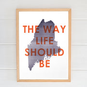 The Way Life Should Be Maine Poster in Frame by Gert & Co