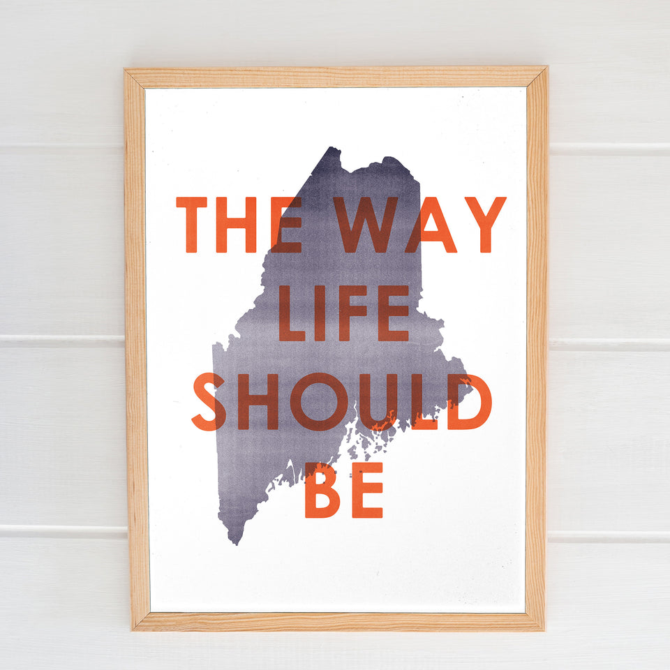 ‘The Way Life Should Be’ Maine Poster by Gert & Co