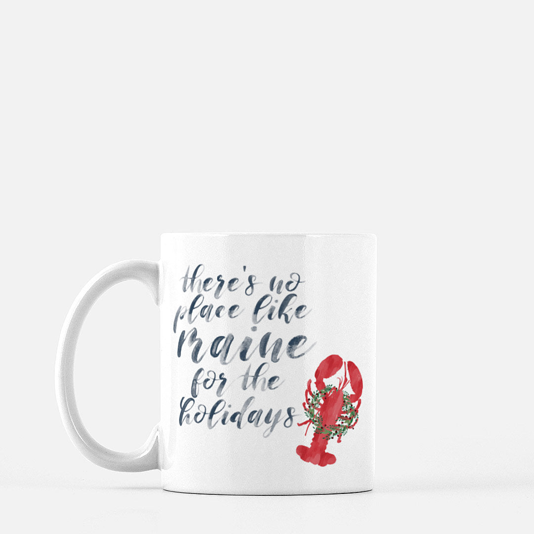 There's no place like Maine for the holidays Mug by Gert & Co