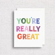 You're Really Great Greeting Card by Gert & Co